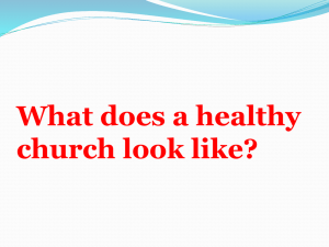 What does a healthy church look like?