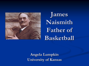 James Naismith Father of Basketball