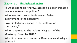 Chapter 11 * The Jacksonian Era