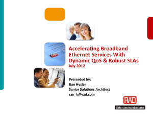 Accelerating Broadband ETH Services With Dynamic QoS