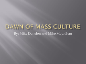 Dawn of Mass culture