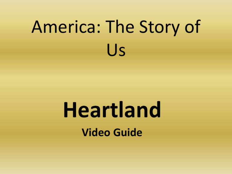 America The Story Of Us Heartland Video Worksheet Answers