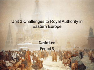 Unit 3 Challenges to Royal Authority in Eastern Europe During the