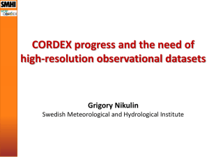 CORDEX progress and the need of high-resolution