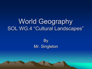 World Geography SOL WG.4 *Cultural Landscapes*