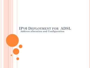 IPv6 Deployment for ADSL Address allocation and Configuration