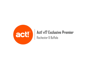 Act! v17 Road show Powerpoint - Twelve/Three Marketing, Inc.
