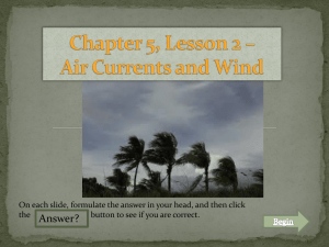 Chapter 5, Lesson 2 – Air Currents and Wind