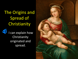 The Origins and Spread of Christianity