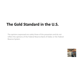 The Gold Standard in the U.S. - Federal Reserve Bank of Dallas