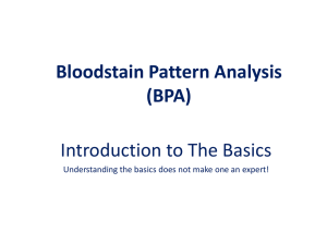 Bloodstain Pattern Analysis (BPA)