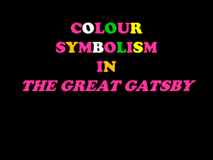 COLOUR SYMBOLISM IN THE GREAT GATSBY