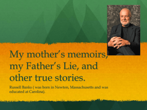 My mother*s memoirs, my Father*s Lie, and other true stories.