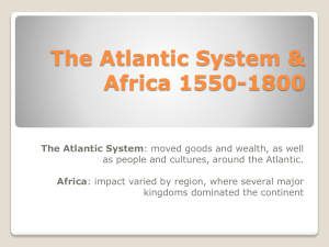 The Atlantic System & Africa 1550-1800