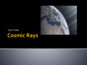 PowerPoint Presentation - Cosmic Rays