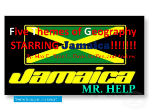 Five Themes of Geography STARRING Jamaica!!!!!!!
