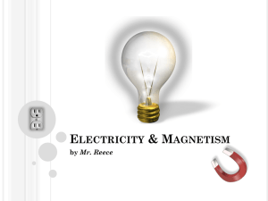 Electricity & Magnetism by Mr. Reece Answer the following