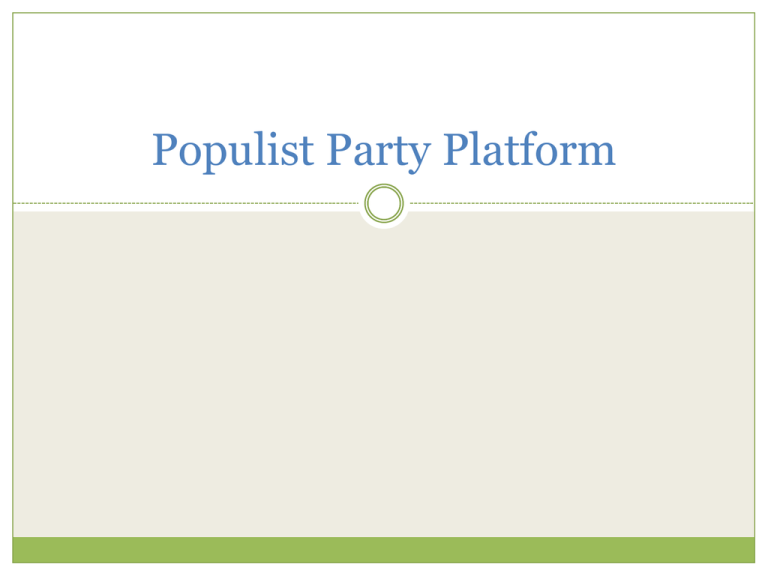 What Was The Populist Party Platform Simple Terms