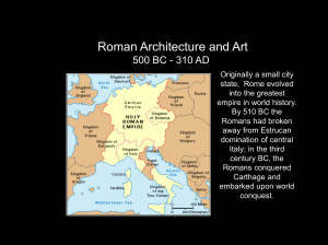 Roman Architecture and Art 500 BC - 310 AD