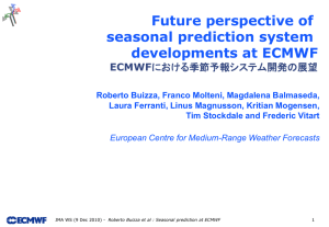 Seasonal Prediction at ECMWF.