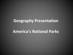 Geography Presentation America`s National Parks