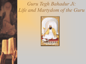 Guru Tegh Bahadur Ji: Life and Martydom of the Guru