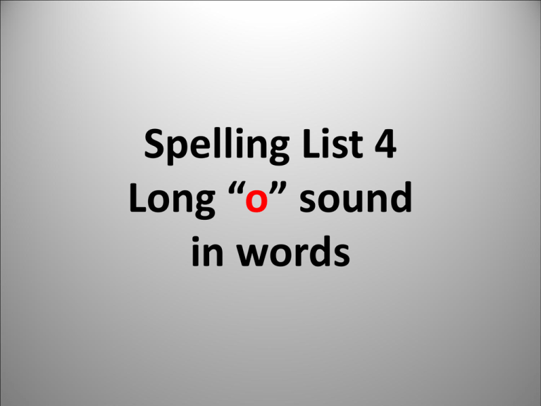 Spelling List 6 Words With Long O Sound