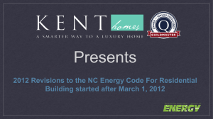 Kent Homes Presents 2012 NC Energy Code Amendments as of 3/1