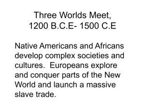 Three Worlds Meet, 1200 B.C.E