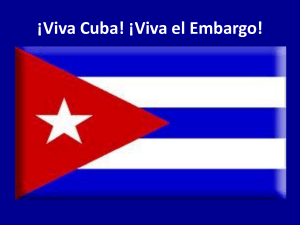 Viva Cuba! Viva el Embargo!
