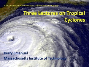 Three Lectures on Tropical Cyclones