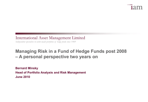Managing Risk in a Fund of Hedge Funds post 2008 - A