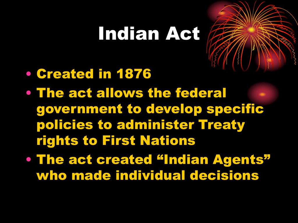 What Was The Purpose Of The Indian Act Of 1876