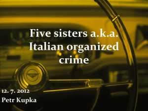 Five sisters aka Italian organized crime 12. 7. 2012 Petr Kupka
