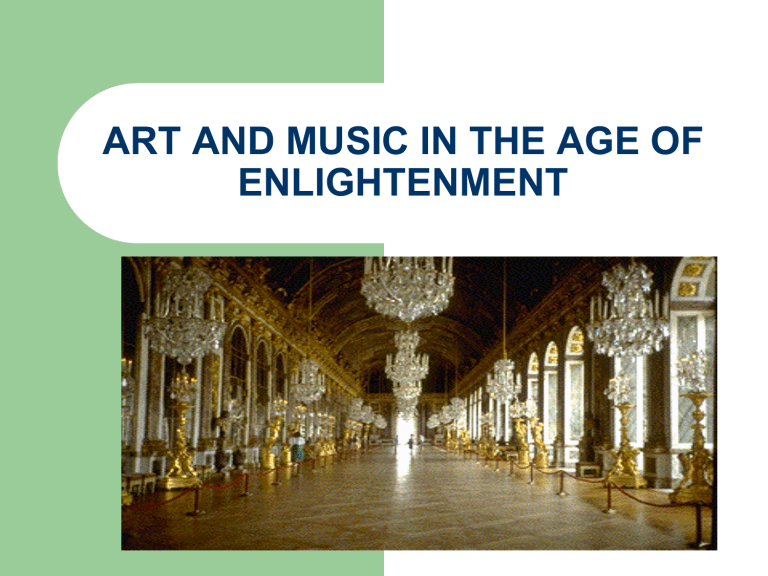 ART AND MUSIC IN THE AGE OF ENLIGHTENMENT