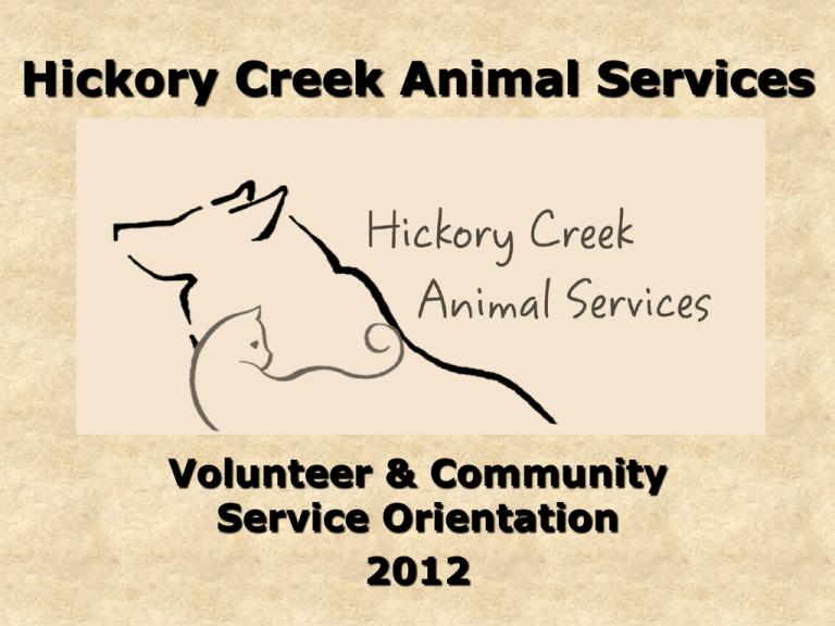 Volunteer Orientation - Hickory Creek Animal Shelter