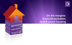 On the margins: financial exclusion, debt an social housing