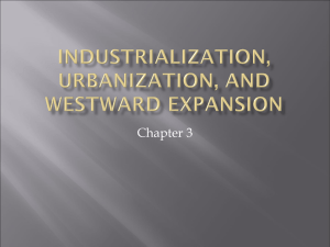 Industrialization, Urbanization, and Westward Expansion