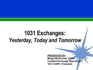 1031 Exchanges – Yesterday, Today and Tomorrow