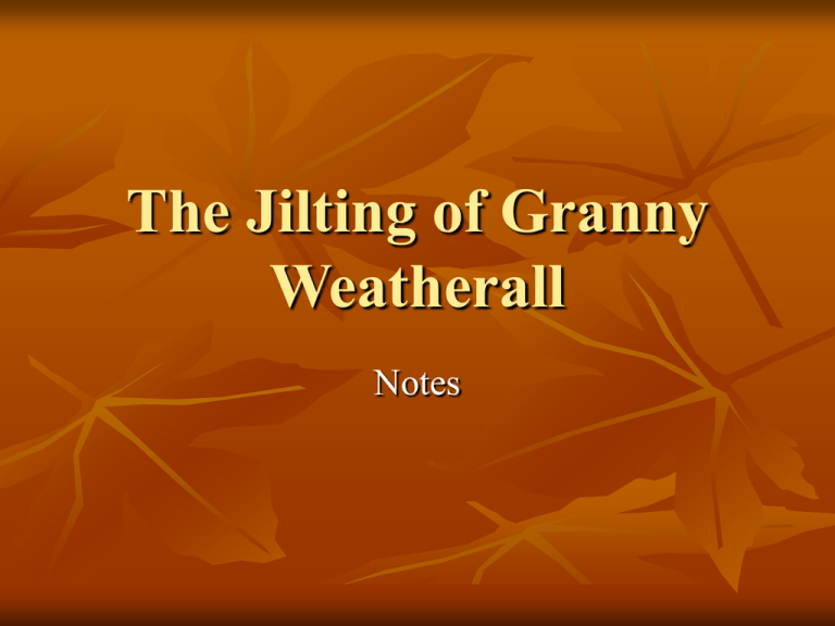 what is the jilting of granny weatherall about