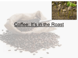 Coffee: It`s in the Roast