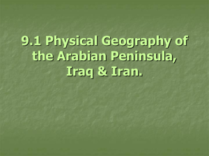 9.1 Physical Geography of the Arabian Peninsula, Iraq & Iran.