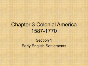 Chapter 3 Colonial America 1587-1770