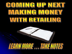 Presentation 2 : Making Money From Retail - we