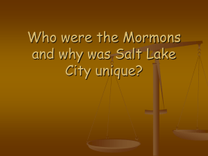 Who were the mormons and why was Salt Lake City unique?