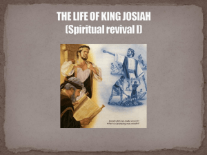 THE LIFE OF KING JOSIAH (Spiritual revival I)