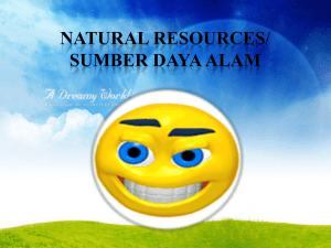 NATURAL RESOURCES/ SUMBER DAYA ALAM