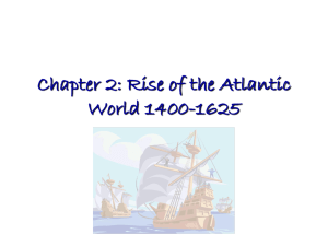 Chapter 2: Rise of the Atlantic World 1400