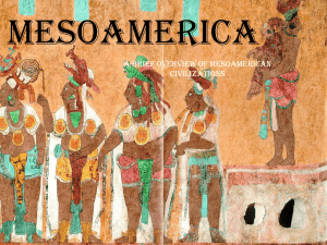 A Brief Overview of Mesoamerica