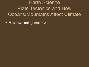 Earth Science Plate Tectonics and How Oceans/Mountains Affect